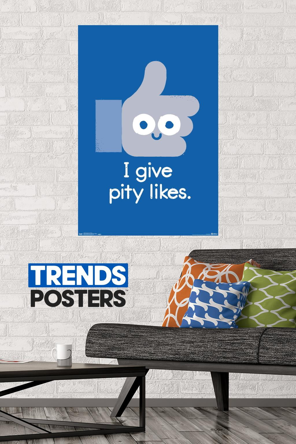 DaVid Olenick - I Give Pity Likes Wall Poster, 22.375" x 34"