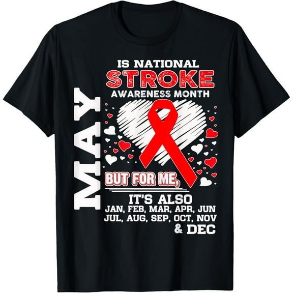May is National Stroke Awareness Month Shirt T-Shirt