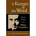 thumbnail image 2 of A Keeper of the Word : Selected Writings of William Stringfellow (Paperback), 2 of 2