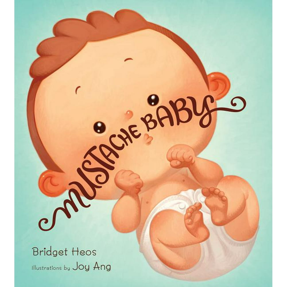 Mustache Baby Mustache Baby (Hardcover)