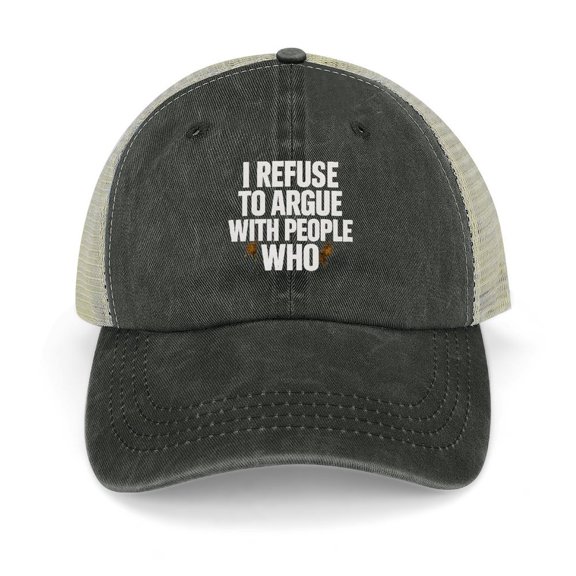 I Refuse To Argue With People Who Black Classic Unisex Cotton Adjustable Baseball Cap – Plain Dad Hat