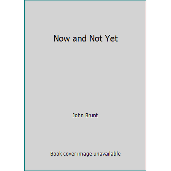 Pre-Owned Now and Not Yet (Paperback) 0828003866 9780828003865