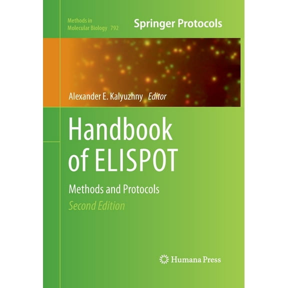Methods in Molecular Biology Handbook of Elispot: Methods and Protocols, Book 792, (Paperback)
