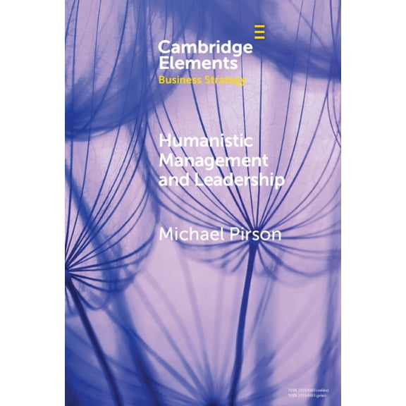 Elements in Business Strategy Humanistic Management and Leadership, (Hardcover)