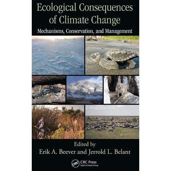 Ecological Consequences of Climate Change: Mechanisms, Conservation, and Management (Hardcover)