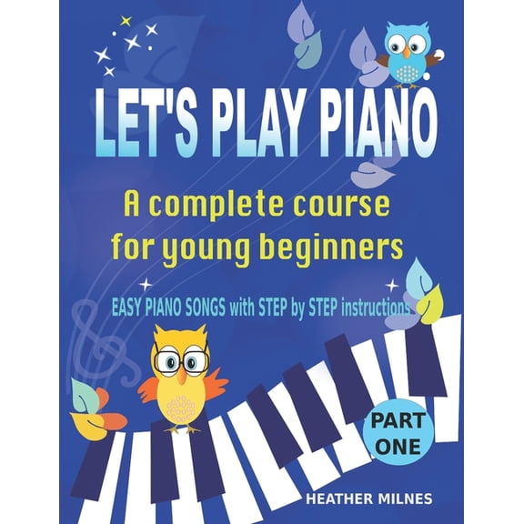 Let's Play Piano Let's Play Piano: A complete course for young beginners, Book 1, (Paperback)