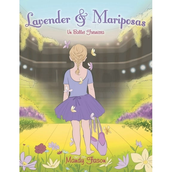 Lavender & Mariposas: Un Ballet Futurista (Paperback)