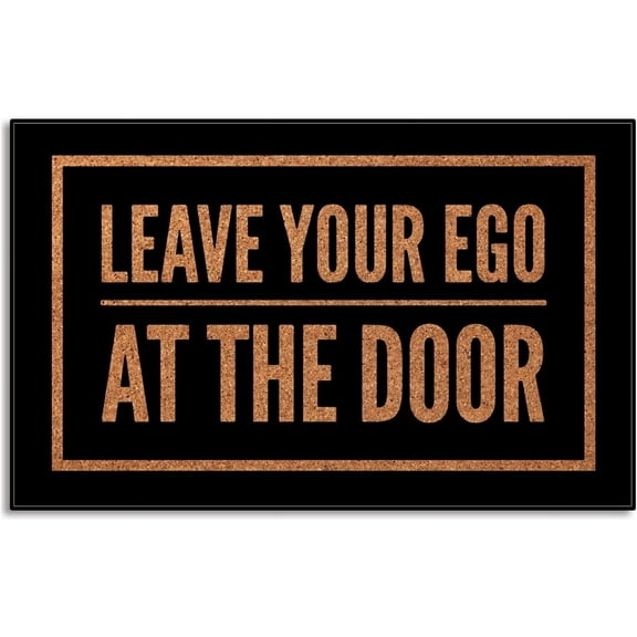 Leave Your Ego at The Door Mats for Front Door Entry Front Porch Doormat Non-Slip Carpet Rugs Floor Mat Decorative for Home Bathroom Kitchen Indoor 18x30 Inch