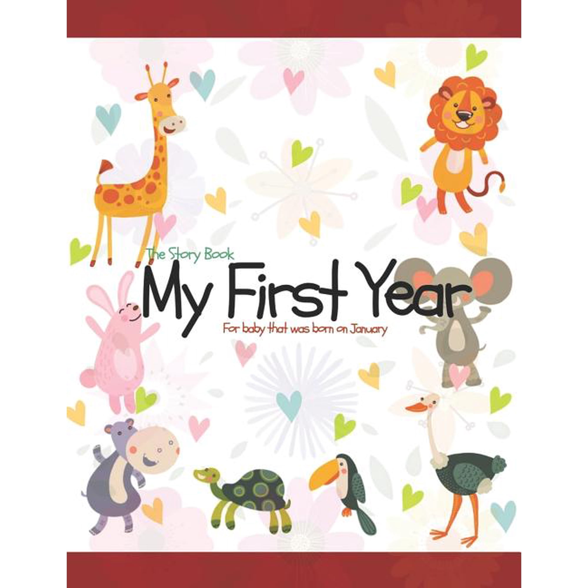 The Story Book My First Year For baby that was born on January (Paperback)