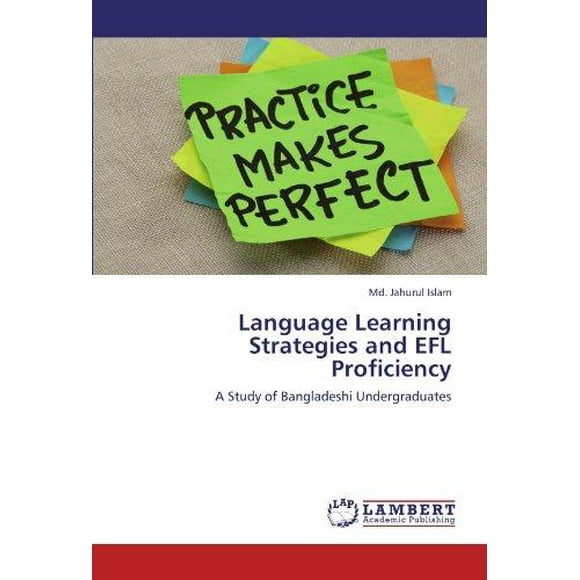 Language Learning Strategies and Efl Proficiency