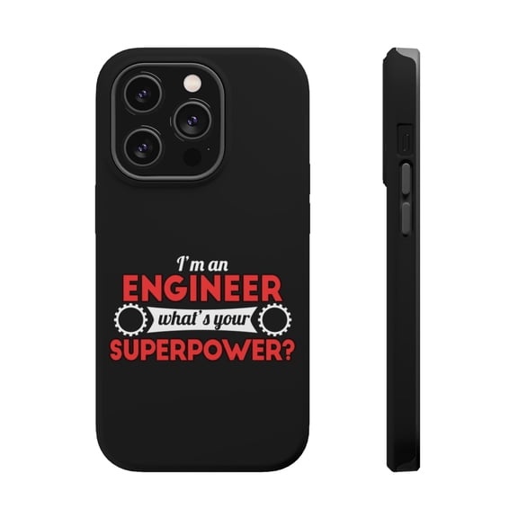 DistinctInk Tough Case for Apple iPhone 15 PRO (6.1" Screen), Compatible with MagSafe Charging - I'm an Engineer What's Your Superpower