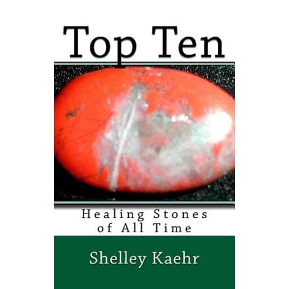 Pre-Owned Top Ten Healing Stones of All Time