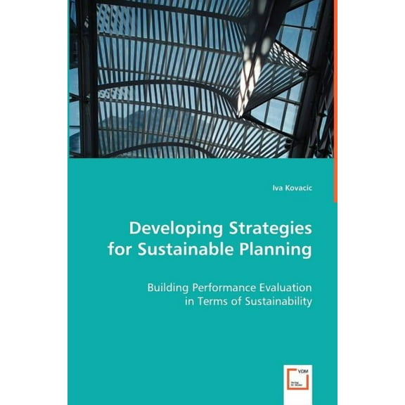 Developing Strategies for Sustainable Planning (Paperback)