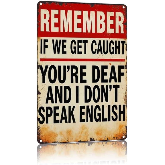 "Remember If We Get Caught" Funny Metal Sign, Vintage Aluminum Wall Decor, 8x12 Inch Humor Quote Plaque for Garage, Bar, Man Cave, Home Office