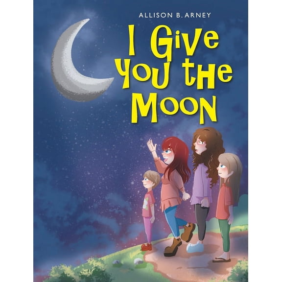 I Give You the Moon, (Hardcover)