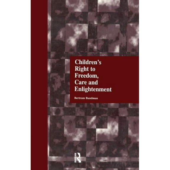 Children's Right to Freedom, Care and Enlightenment, (Paperback)