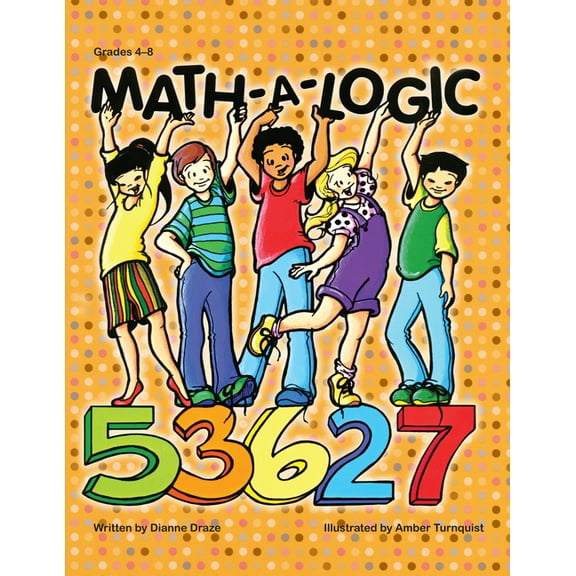 Math-a-Logic: Grades 4-8, (Paperback)