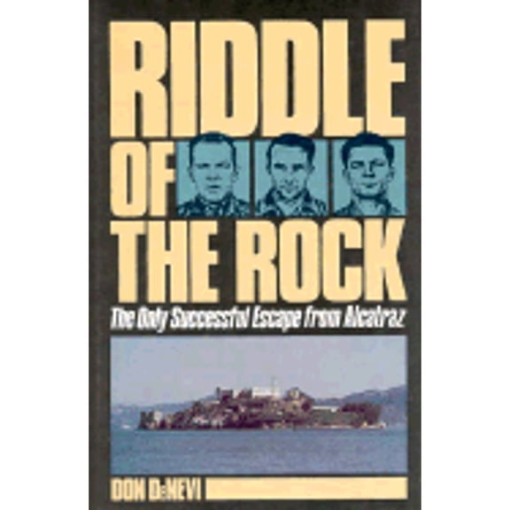 Pre-Owned Riddle of the Rock: The Only Successful Escape from Alcatraz (Hardcover) 0879756470 9780879756475