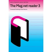 The Mag.Net Reader 3 - Processual Publishing. Actual Gestures (Paperback)