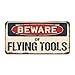 thumbnail image 3 of SignMission A-LP-04-546 Beware of Flying Tools Aluminum License Plate, 3 of 4