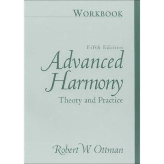Pre-Owned Advanced Harmony: Theory and Practice (Paperback) 0130856991 9780130856999