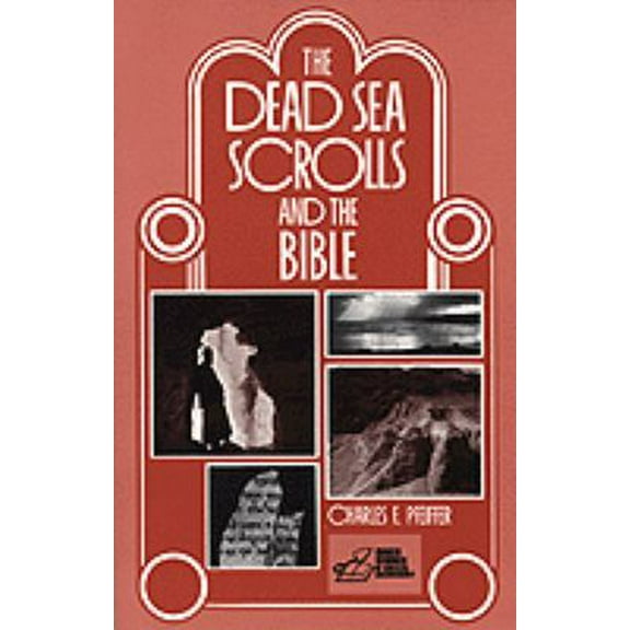 Pre-Owned The Dead Sea Scrolls and the Bible (Paperback) 0801068983 9780801068980