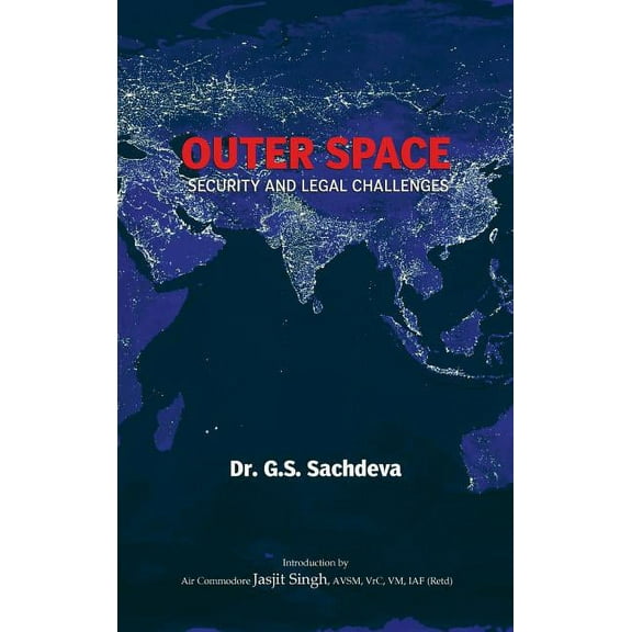 Outer Space: Security and Legal Challenges (Hardcover)