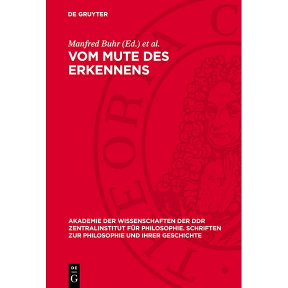 Akademie der Wissenschaften der Ddr Zent Vom Mute Des Erkennens: Beiträge Zur Philosophie G. W. F. Hegels, Book 28, (Hardcover)