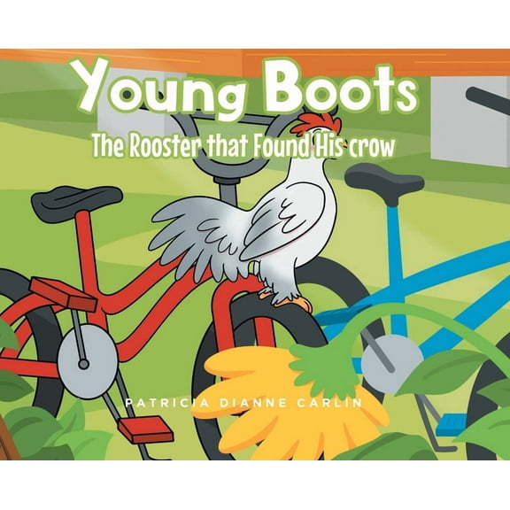 Young Boots: The Rooster that Found His crow, (Hardcover)