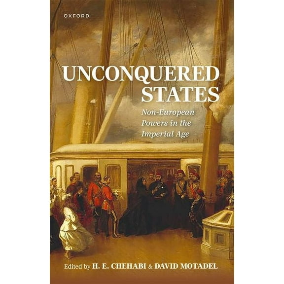 Unconquered States: Non-European Powers in the Imperial Age, (Hardcover)