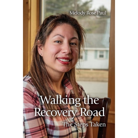 Walking the Recovery Road: The Steps Taken (Paperback)