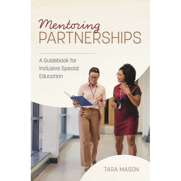 Mentoring Partnerships: A Guidebook for Inclusive Special Education, (Hardcover)
