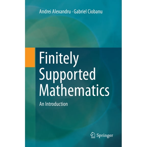 Finitely Supported Mathematics: An Introduction, (Paperback)