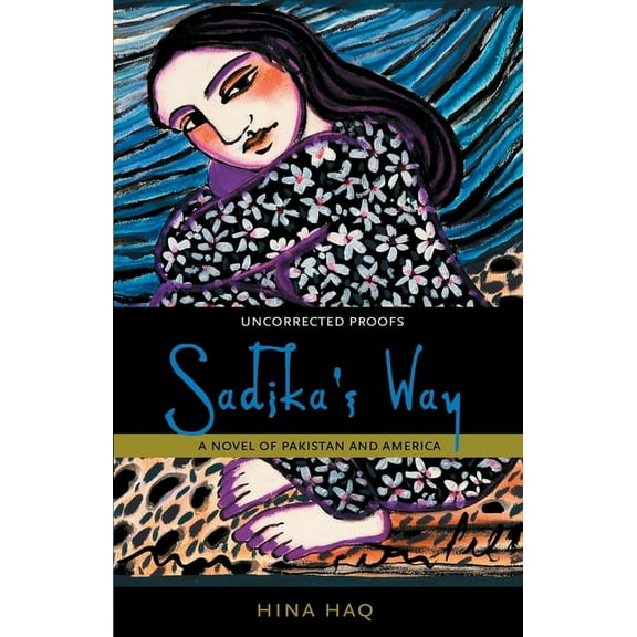Sadika's Way : A Novel of Pakistan and America (Hardcover)