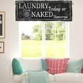 thumbnail image 6 of Funny Laundry Room Curtains Valance for Windows, Black Vintage Farmhouse Short Half Door Topper Rod Pocket, Laundry Today or Na k ed Tomorrow Quotes Home Living Room Bedroom Decor 54, 6 of 6