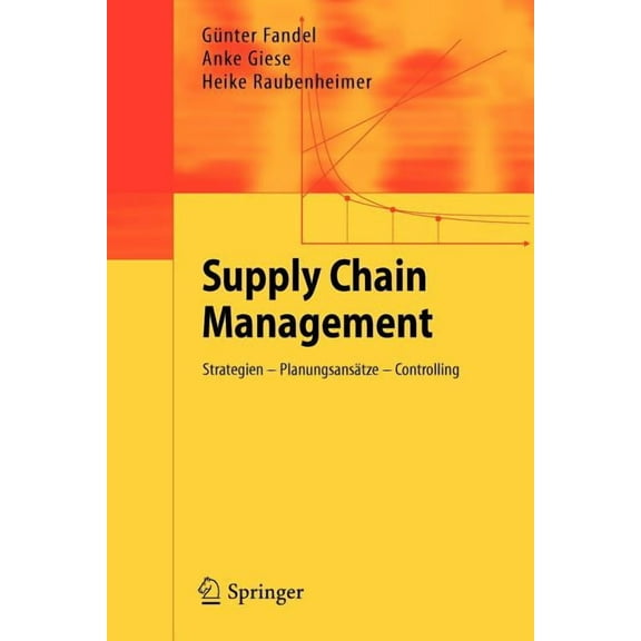Supply Chain Management: Strategien - PlanungsansÃ¤tze - Controlling, (Paperback)