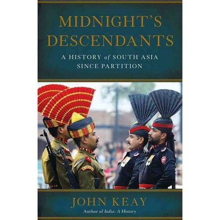 Midnight's Descendants: A History of South Asia Since Partition