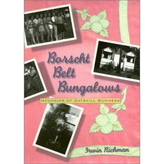 Pre-Owned Borscht Belt Bungalows (Hardcover) 1566395852 9781566395854
