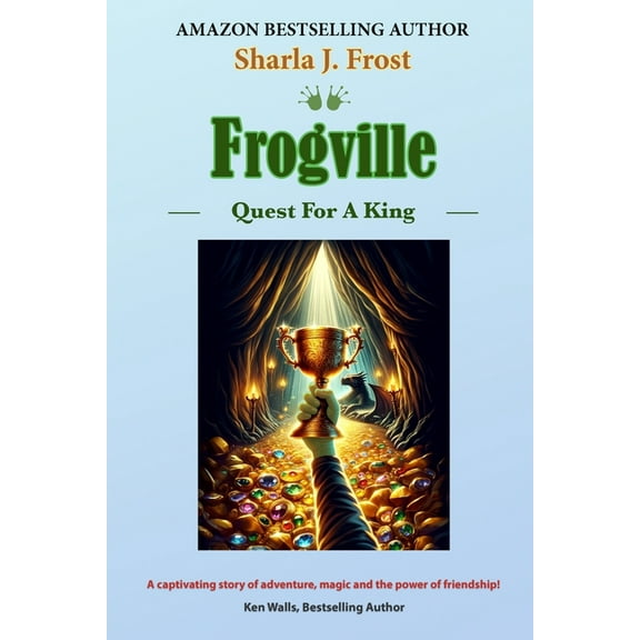Frogville Frogville: Quest For A King, Book 5, (Paperback)