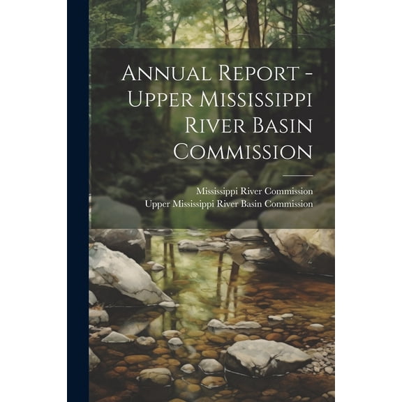 Annual Report - Upper Mississippi River Basin Commission (Paperback)