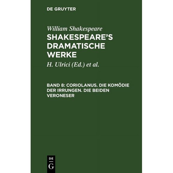 Coriolanus. Die KomÃ¶die Der Irrungen. Die Beiden Veroneser, (Hardcover)