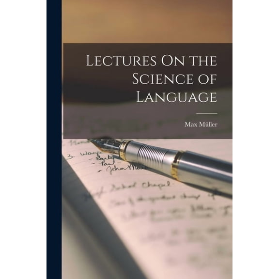 Lectures On the Science of Language, (Paperback)