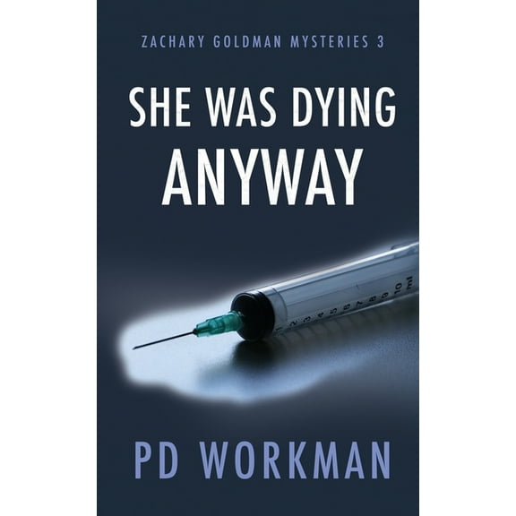 Zachary Goldman Mysteries She was Dying Anyway, Book 3, (Paperback)
