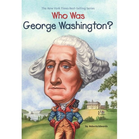 Who Was George Washington?