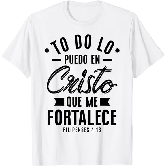 Camisetas Cristianas en espanol Frases Biblia Filipense 4:13 T-Shirt