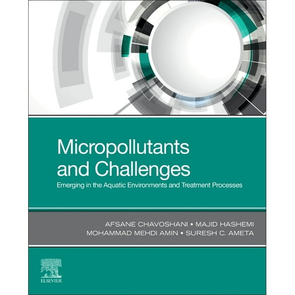 Micropollutants and Challenges: Emerging in the Aquatic Environments and Treatment Processes, (Paperback)