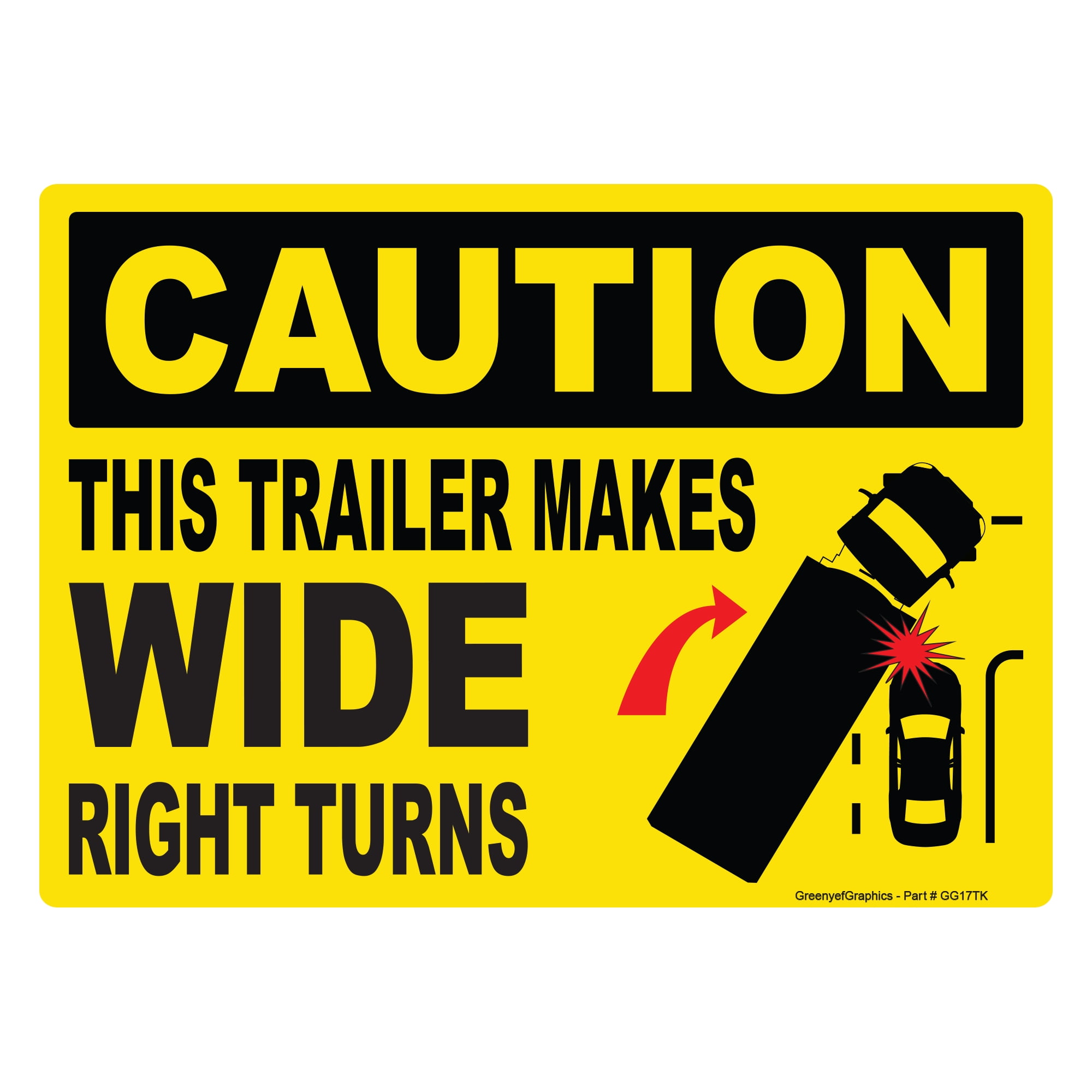Caution This Trailer Makes Wide Right Turns Sign Vinyl Sticker Trailer