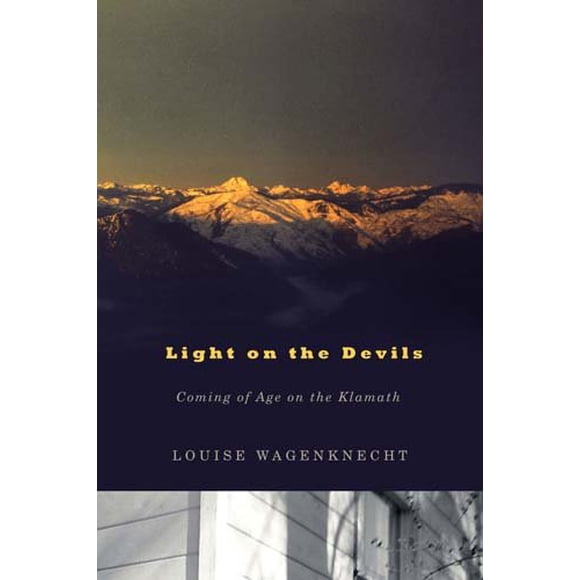 Light on the Devils: Coming of Age on the Klamath