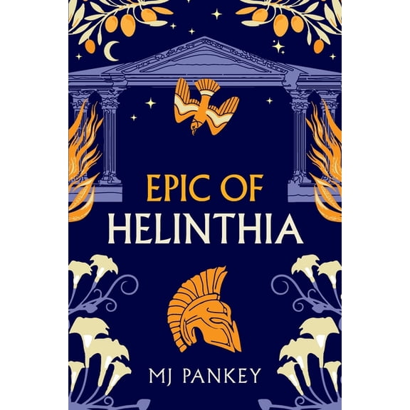 Epic of Helinthia: A Gripping Tale of Gods and Mortals in Ancient Greece (Special Edition), (Paperback)