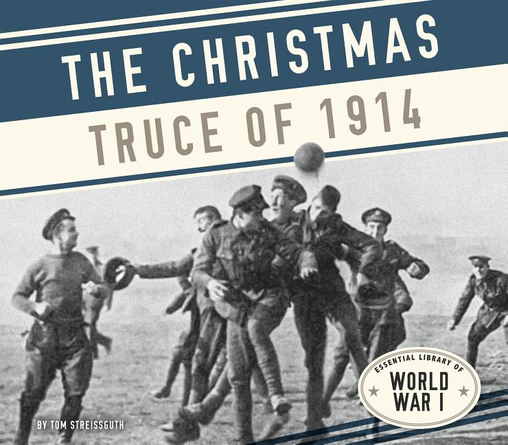 Essential Library of World War I: Christmas Truce of 1914 (Hardcover ...